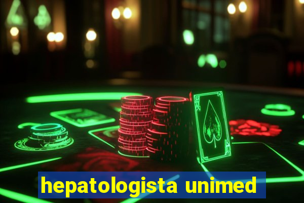 hepatologista unimed